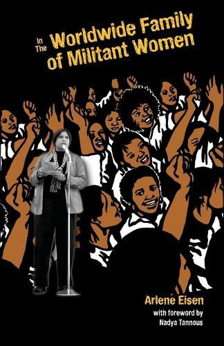 In The Worldwide Family of Militant Women