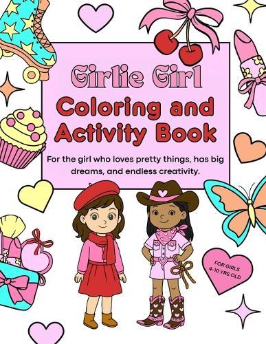 The Girlie Girl Coloring and Activity Book