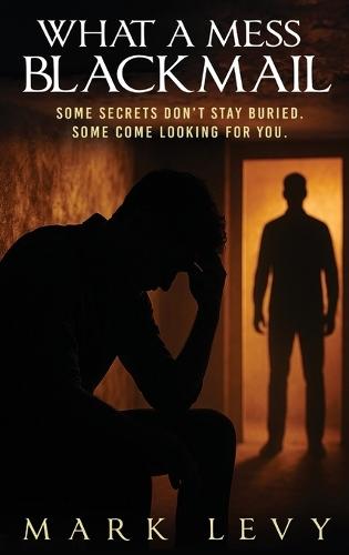 What A Mess: Blackmail