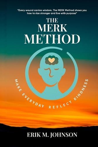 The MERK Method: Make Everyday Reflect Kindness