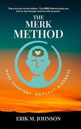 The MERK Method: Make Everyday Reflect Kindness
