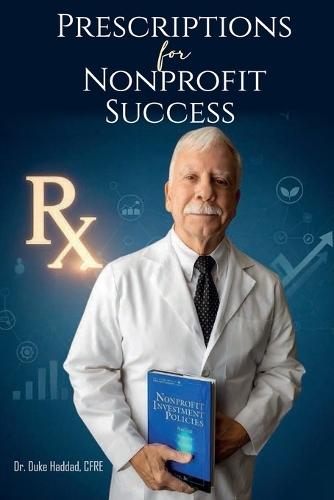 PRESCRIPTIONS Rx, FOR NONPROFIT SUCCESS