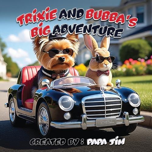 TRiXiE AND BUBBA'S BiG ADVENTURE