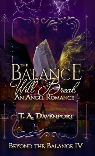 The Balance Will Break: An Angel & Savior Paranormal Romance