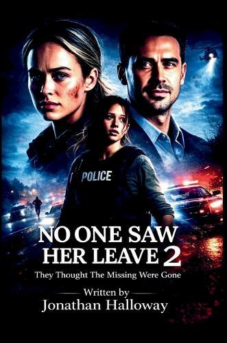 No One Saw Her Leave 2: They Thought The Missing Were Gone.