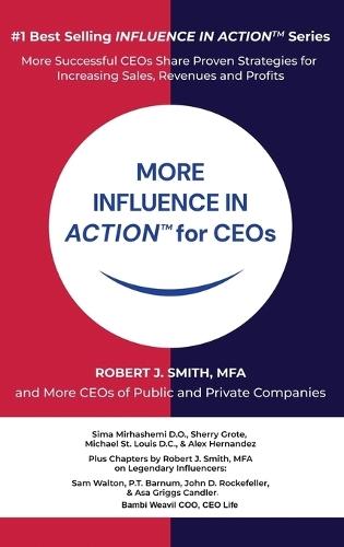 MORE INFLUENCE IN ACTION(TM) for CEOs