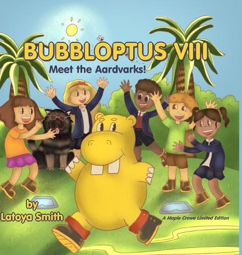 Bubbloptus VIII: Meet the Aardvarks!