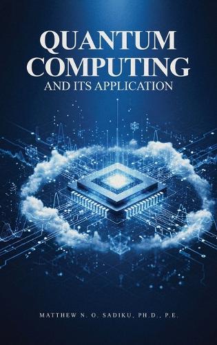 Quantum Computing and its Applications