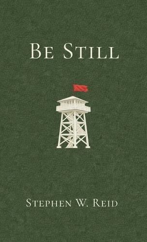 Be Still: A Novelette