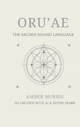 Ōruʼae: Guidebook for Remembering the Divine Spark