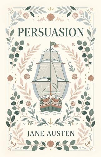 Persuasion: A Novel of Lost Love and Second Chances
