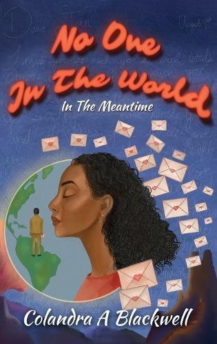 No One In The World: In The Meantime