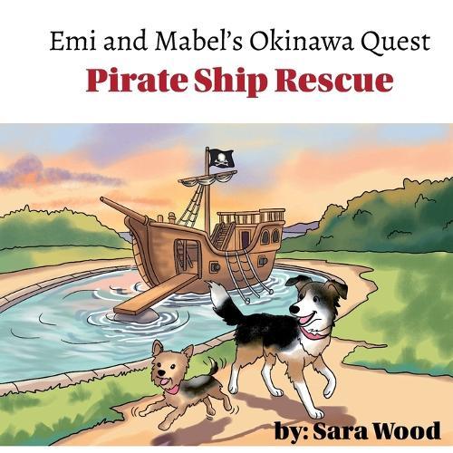 Emi and Mabel's Okinawa Quest: Pirate Ship Rescue