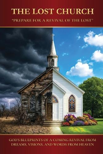 The Lost Church: Prepare for a Revival of the Lost