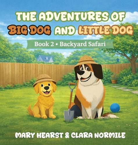 Adventures of Big Dog and Little Dog: Backyard Safari