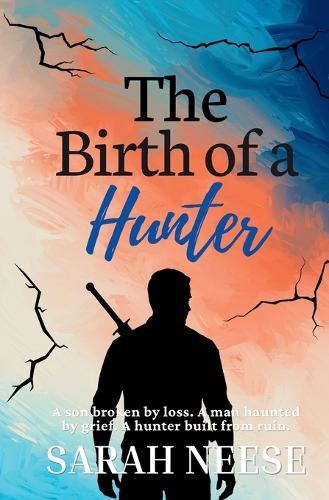 The Birth of a Hunter