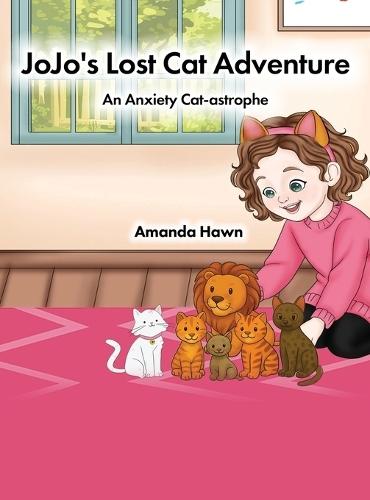 Jojo's Lost Cat Adventure: An Anxiety Cat-astrophe