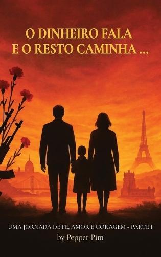 O Dinheiro Fala E O Resto Caminha