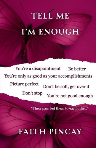 Tell Me i'm Enough