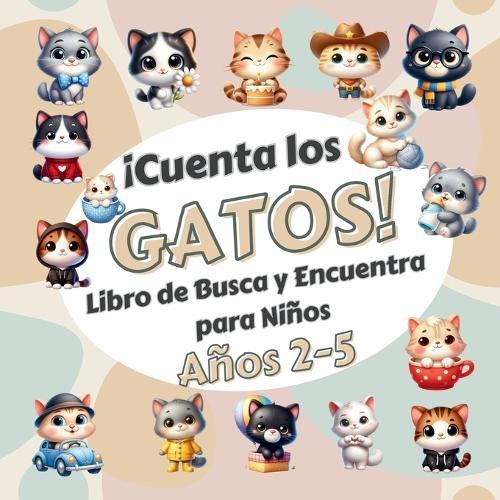 Cuenta los Gatos: Libro de Buca y Encuentra para Niños de 2 a 5 Años