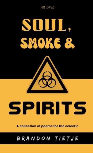 Soul, Smoke and Spirits