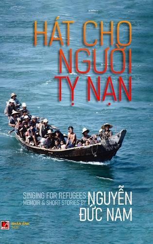 Hát Cho Người Tỵ Nạn (hardcover - color inside - Vietnamese & English)