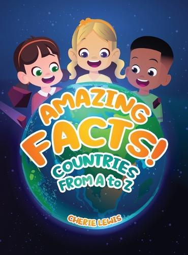 Amazing Facts: Countries From A to Z