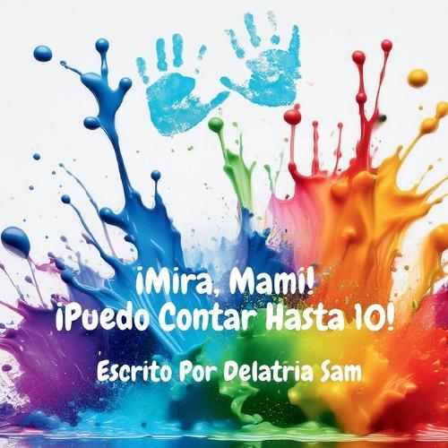 ¡Mira, Mami! ¡Puedo Contar Hasta 10!