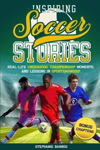 Inspiring Soccer Stories