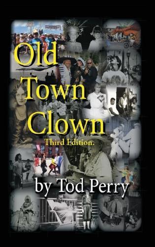 Old Town Clown: Third Edition