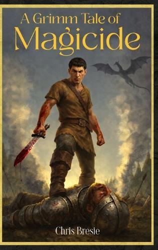 A Grimm Tale of Magicide