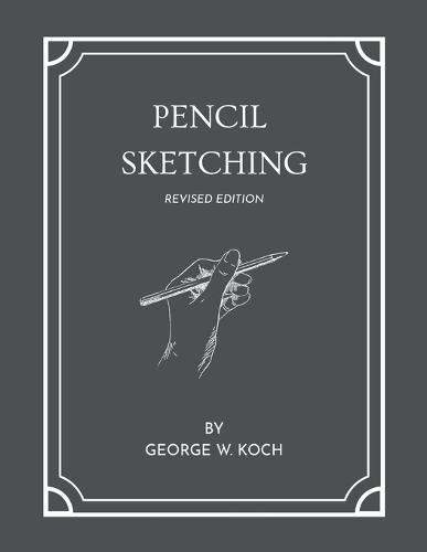 Pencil Sketching Revised Edition