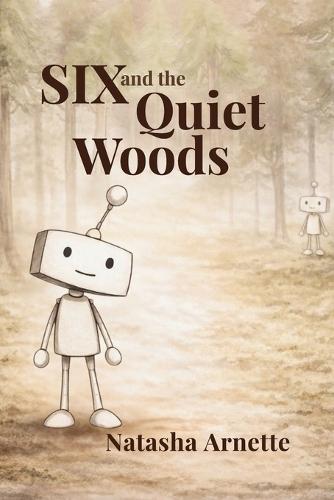 SIX and the Quiet Woods