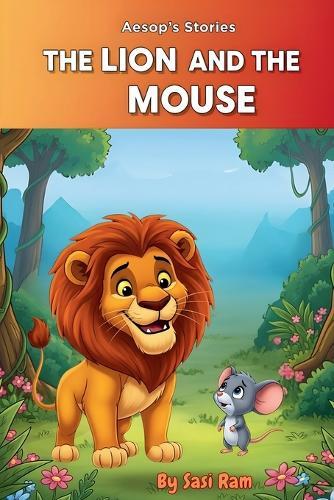 The Lion and The Mouse: Aesop's Fable