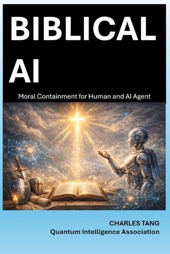 Biblical AI: Moral Containment for Human and AI Agent