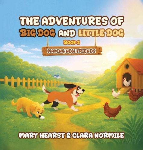 Adventures of Big Dog and Little Dog: Making New Friends