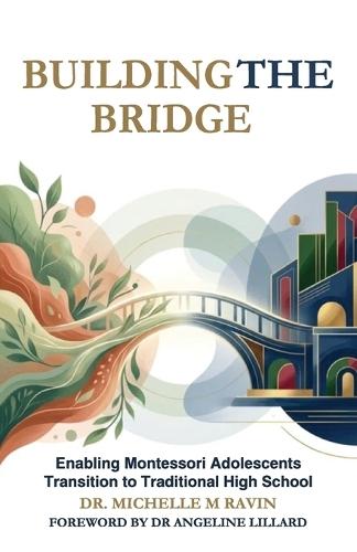Building the Bridge: Enabling Montessori Adolescents Transition to Traditional High School