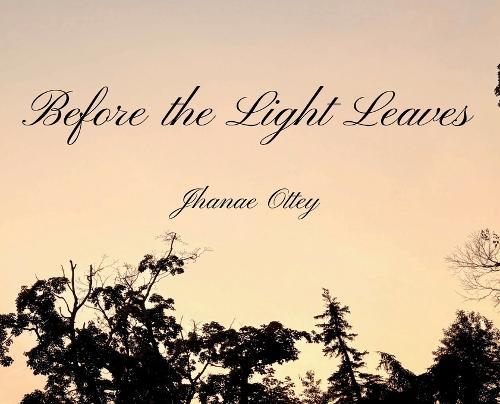 Before the Light Leaves