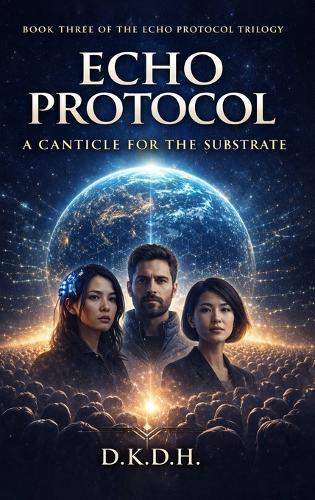 Echo Protocol: A Canticle For The Substrate
