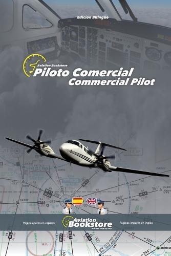 Piloto Comercial / Commercial Pilot: Manual bilingüe para hispanohablantes
