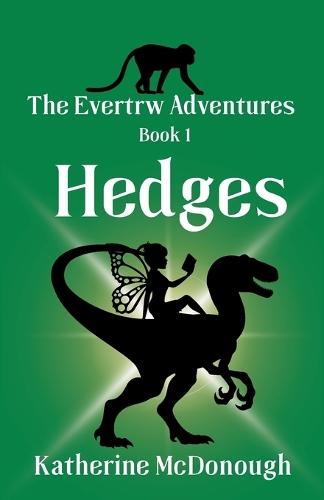 Hedges, The Evertrw Adventures Book 1: The Evertrw Adventures