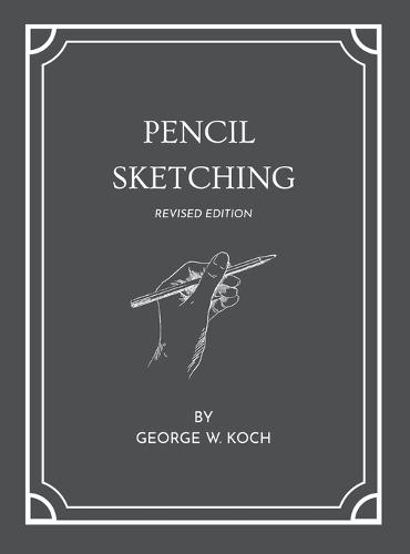 Pencil Sketching - Revised Edition