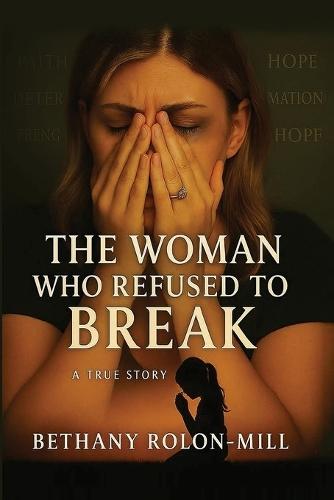 The Woman Who Refused To Break