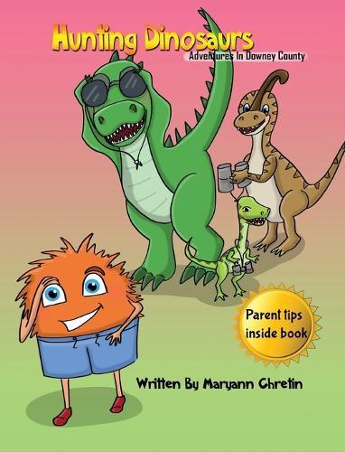 Hunting Dinosaurs: Adventures in Downy County