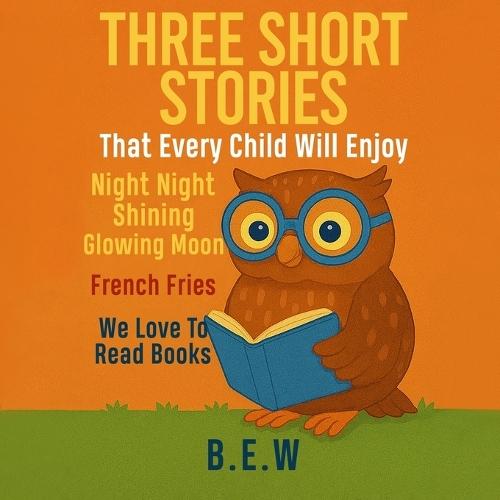 Three Short Stories That Every Child Will Enjoy