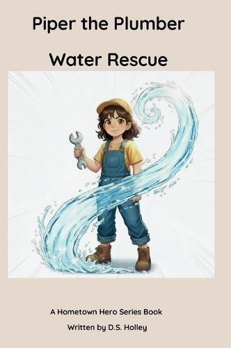 Piper the Plumber: Water Rescue