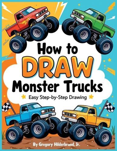 How to Draw Monster Trucks: 4 Easy Drawing Steps