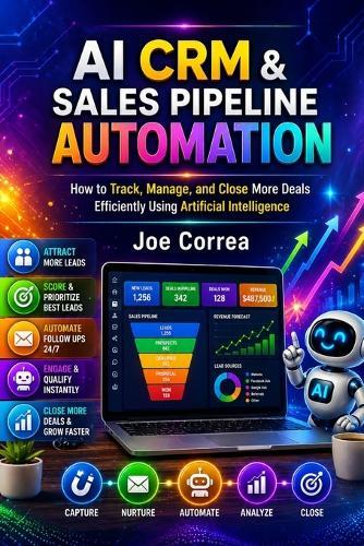 AI CRM & Sales Pipeline Automation: How to Use AI to Track, Manage, and Close More Deals Efficiently