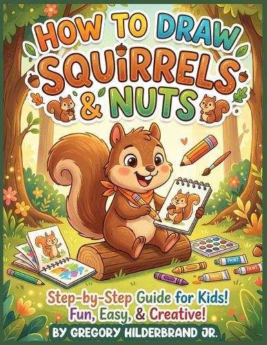 How to Draw Squirrels & Nuts