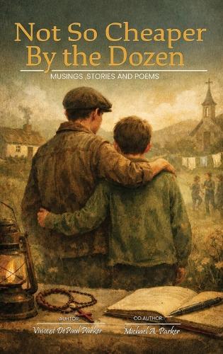 Not So Cheaper by the Dozen: Musings, Stories, and Poems